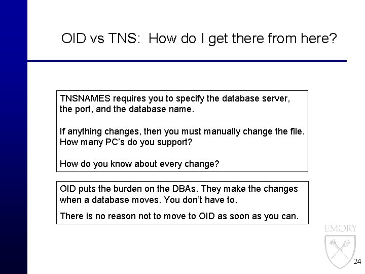 OID vs TNS: How do I get there from here? TNSNAMES requires you to