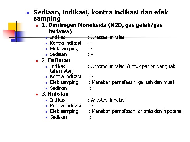 n Sediaan, indikasi, kontra indikasi dan efek samping n 1. Dinitrogen Monoksida (N 2