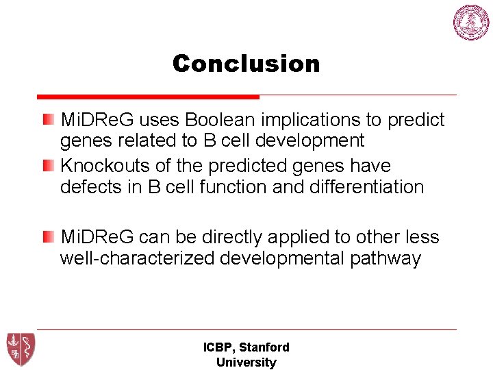 Conclusion Mi. DRe. G uses Boolean implications to predict genes related to B cell