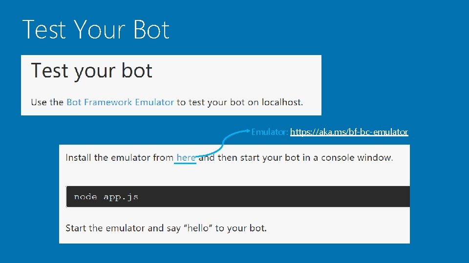 Test Your Bot Emulator: https: //aka. ms/bf-bc-emulator 