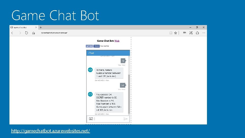 Game Chat Bot http: //gamechatbot. azurewebsites. net/ 