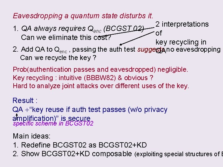 Eavesdropping a quantum state disturbs it. 2 interpretations of key recycling in 2. Add