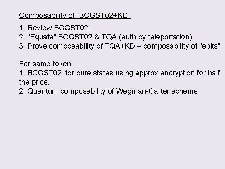 Composability of “BCGST 02+KD” 1. Review BCGST 02 2. “Equate” BCGST 02 & TQA