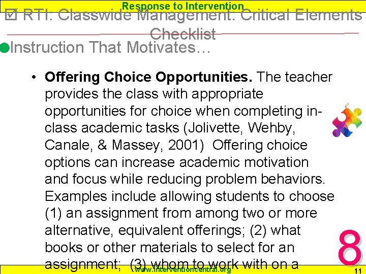 Response to Intervention RTI: Classwide Management: Critical Elements Checklist Instruction That Motivates… • Offering