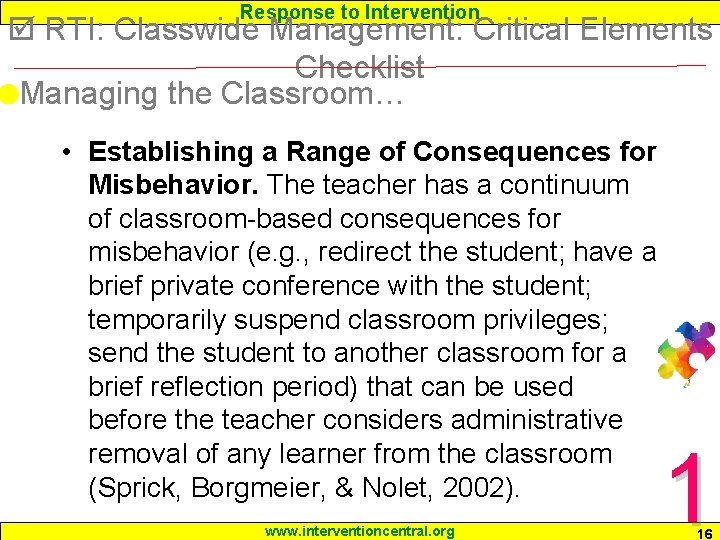 Response to Intervention RTI: Classwide Management: Critical Elements Checklist Managing the Classroom… • Establishing