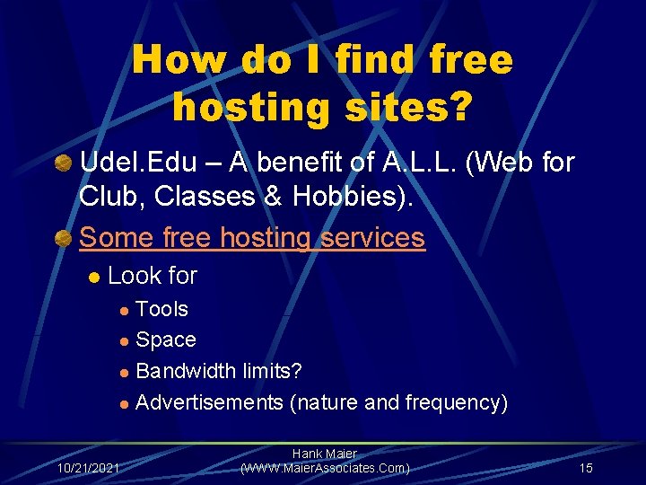 How do I find free hosting sites? Udel. Edu – A benefit of A.