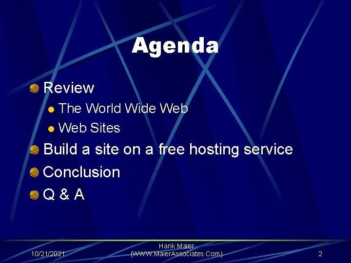 Agenda Review The World Wide Web l Web Sites l Build a site on