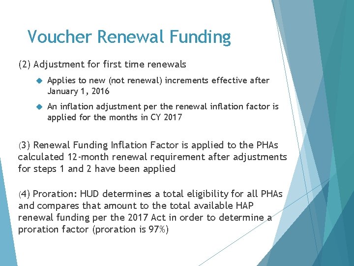 Voucher Renewal Funding (2) Adjustment for first time renewals Applies to new (not renewal)