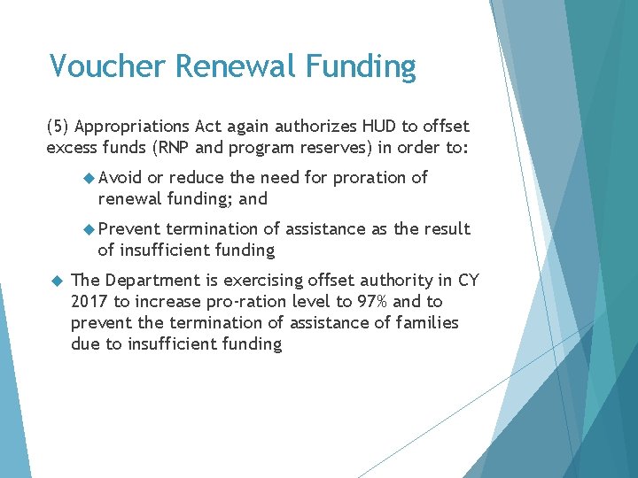 Voucher Renewal Funding (5) Appropriations Act again authorizes HUD to offset excess funds (RNP