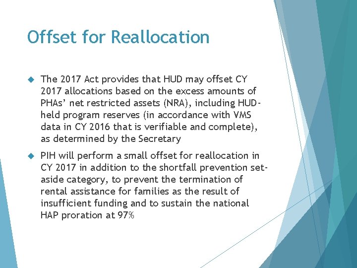 Offset for Reallocation The 2017 Act provides that HUD may offset CY 2017 allocations