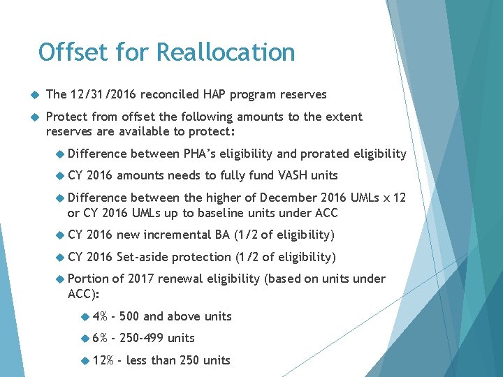 Offset for Reallocation The 12/31/2016 reconciled HAP program reserves Protect from offset the following