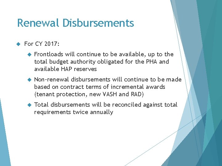 Renewal Disbursements For CY 2017: Frontloads will continue to be available, up to the