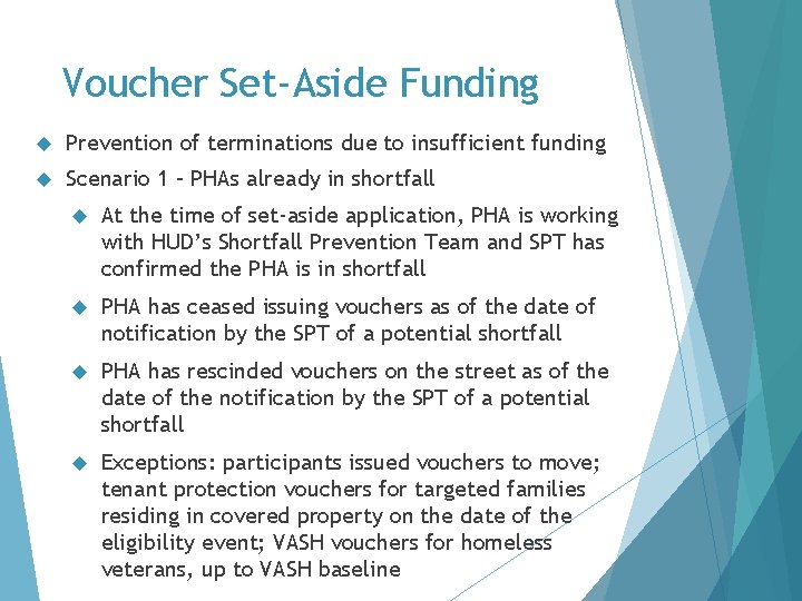 Voucher Set-Aside Funding Prevention of terminations due to insufficient funding Scenario 1 – PHAs