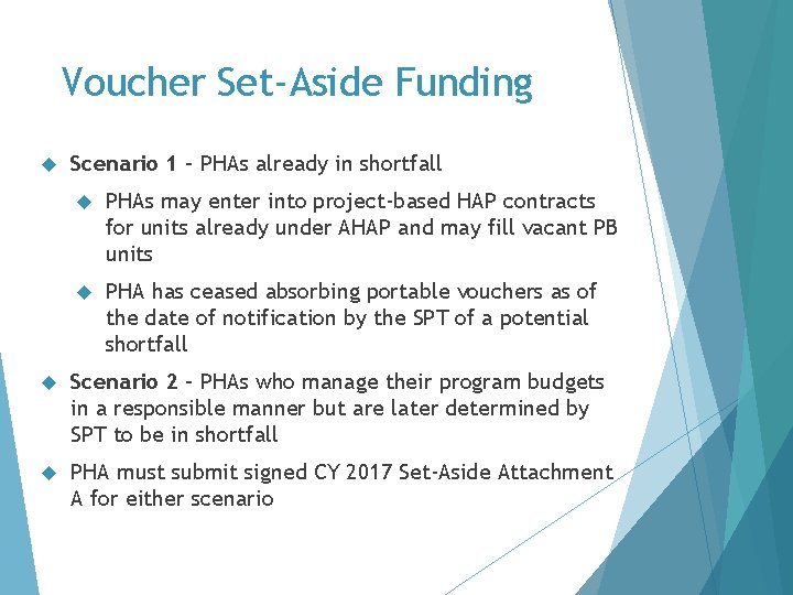 Voucher Set-Aside Funding Scenario 1 – PHAs already in shortfall PHAs may enter into