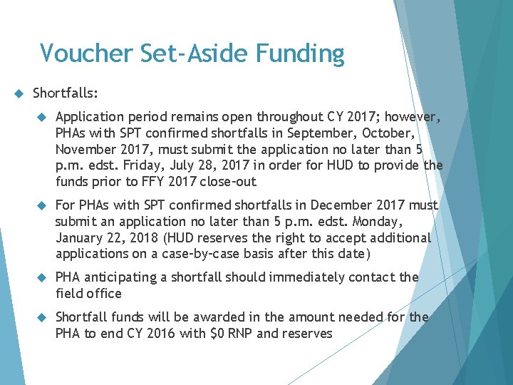 Voucher Set-Aside Funding Shortfalls: Application period remains open throughout CY 2017; however, PHAs with