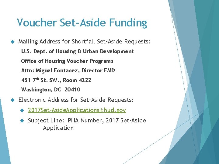 Voucher Set-Aside Funding Mailing Address for Shortfall Set-Aside Requests: U. S. Dept. of Housing