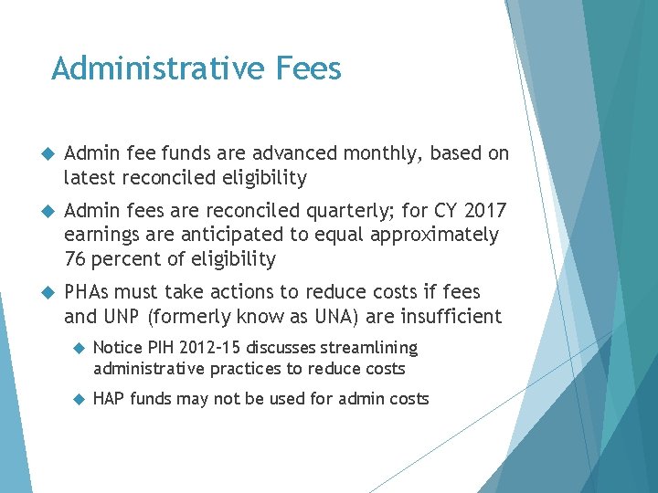 Administrative Fees Admin fee funds are advanced monthly, based on latest reconciled eligibility Admin