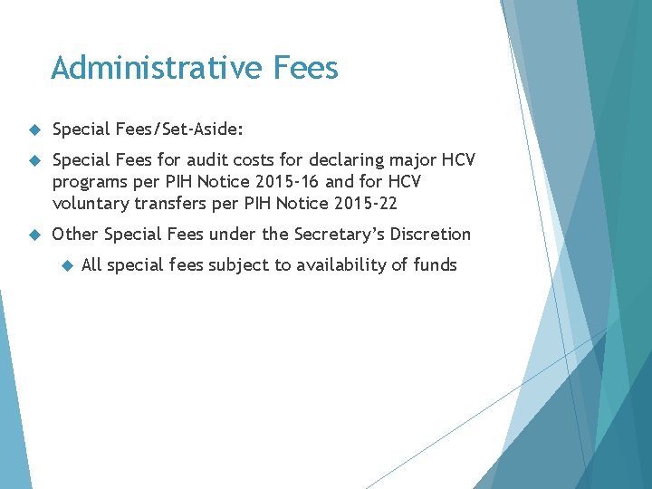 Administrative Fees Special Fees/Set-Aside: Special Fees for audit costs for declaring major HCV programs