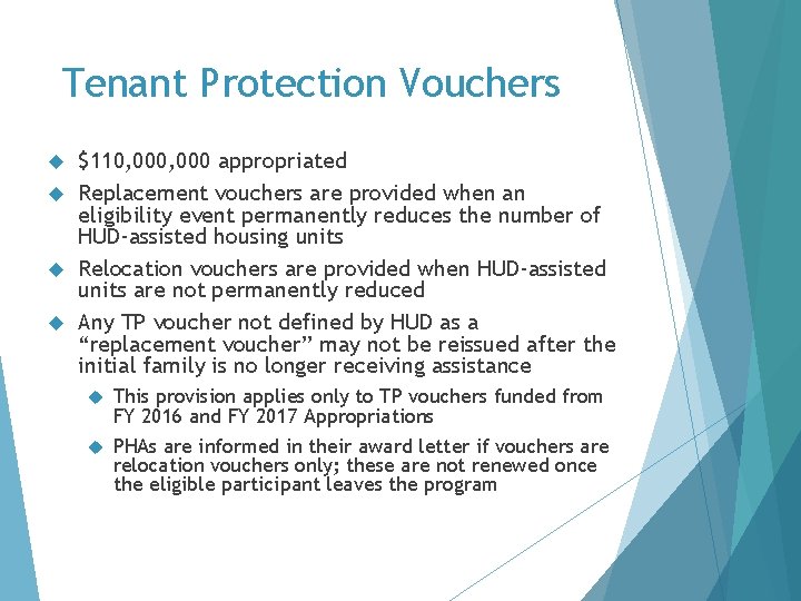 Tenant Protection Vouchers $110, 000 appropriated Replacement vouchers are provided when an eligibility event