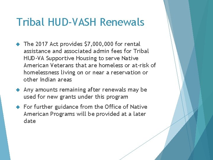 Tribal HUD-VASH Renewals The 2017 Act provides $7, 000 for rental assistance and associated