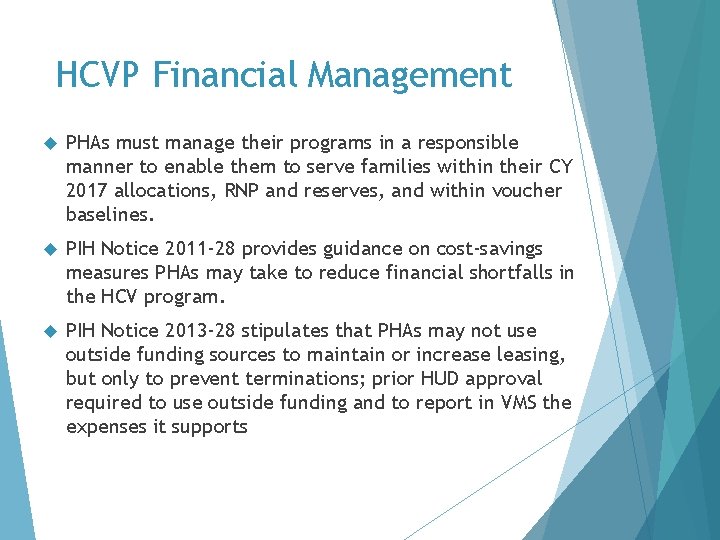 HCVP Financial Management PHAs must manage their programs in a responsible manner to enable