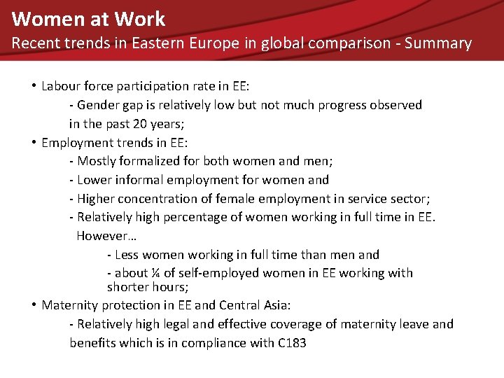 Women at Work Recent trends in Eastern Europe in global comparison - Summary •