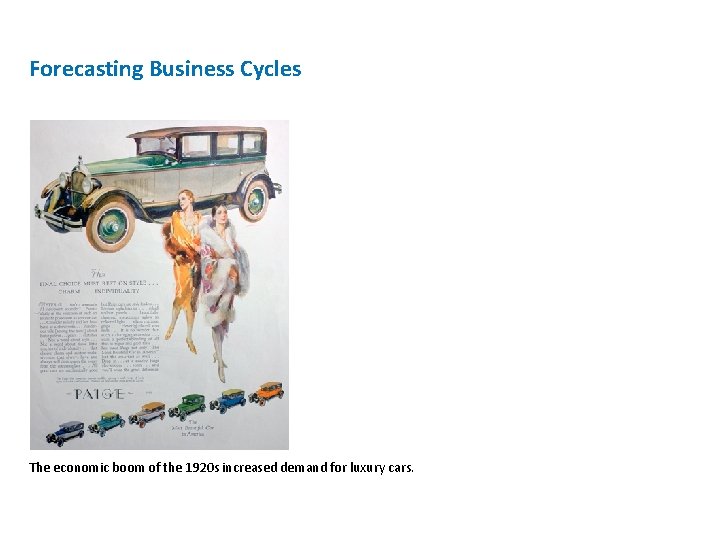 Forecasting Business Cycles The economic boom of the 1920 s increased demand for luxury