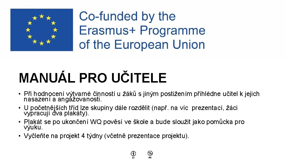 MANUÁL PRO UČITELE • Při hodnocení výtvarné činností u žáků s jiným postižením přihlédne