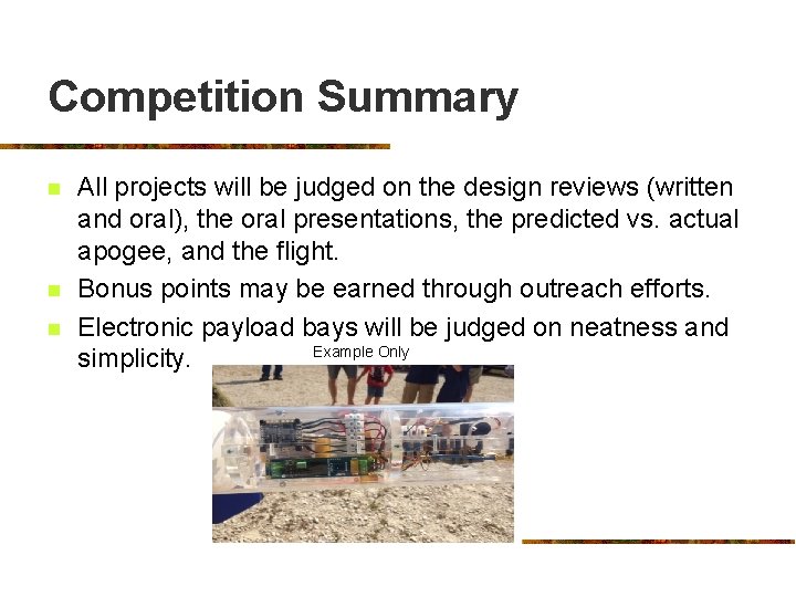 Competition Summary n n n All projects will be judged on the design reviews