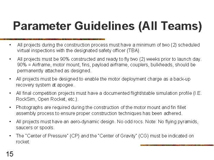 Parameter Guidelines (All Teams) • All projects during the construction process must have a