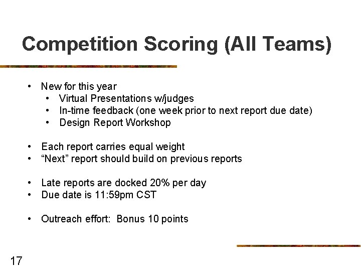 Competition Scoring (All Teams) • New for this year • Virtual Presentations w/judges •