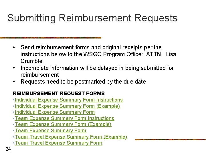 Submitting Reimbursement Requests • Send reimbursement forms and original receipts per the instructions below