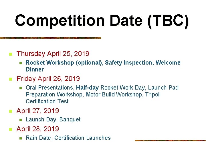 Competition Date (TBC) n Thursday April 25, 2019 n n Friday April 26, 2019