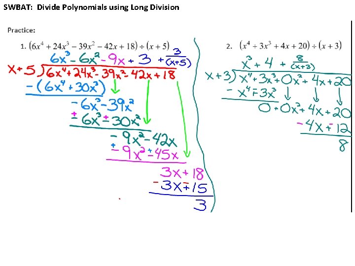 SWBAT: Divide Polynomials using Long Division 