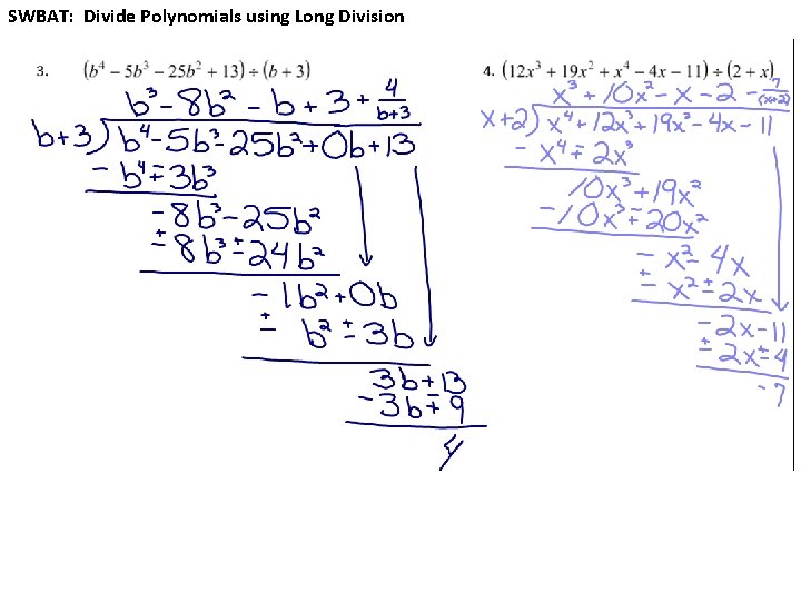 SWBAT: Divide Polynomials using Long Division 