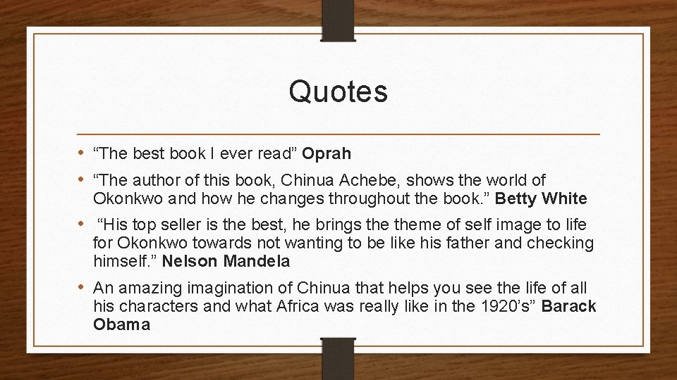 Quotes • “The best book I ever read” Oprah • “The author of this
