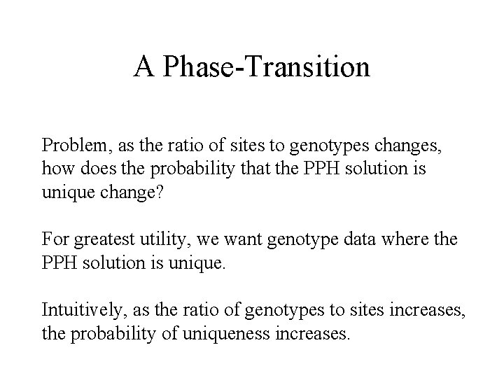A Phase-Transition Problem, as the ratio of sites to genotypes changes, how does the