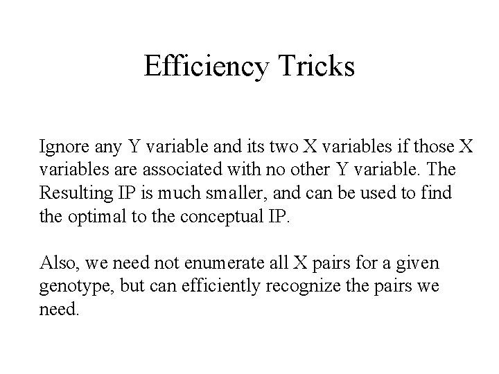 Efficiency Tricks Ignore any Y variable and its two X variables if those X