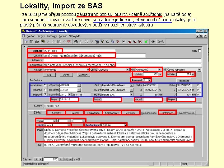 Lokality, import ze SAS - ze SAS jsme přejali podobu základního popisu lokality, včetně