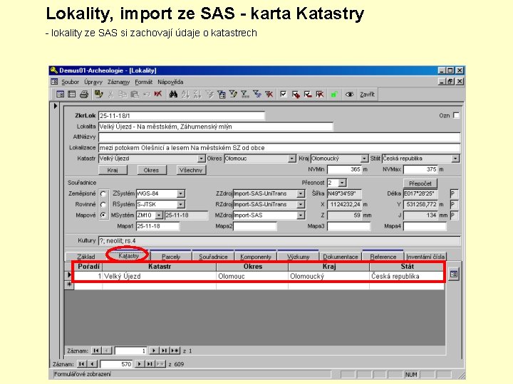Lokality, import ze SAS - karta Katastry - lokality ze SAS si zachovají údaje