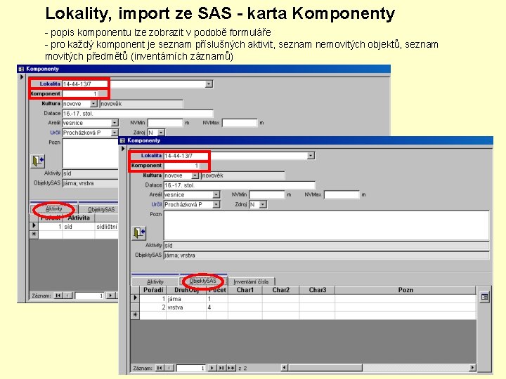 Lokality, import ze SAS - karta Komponenty - popis komponentu lze zobrazit v podobě