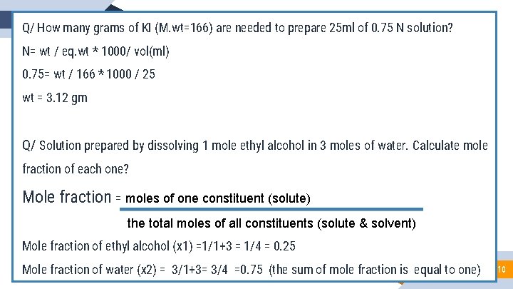 Q/ How many grams of KI (M. wt=166) are needed to prepare 25 ml