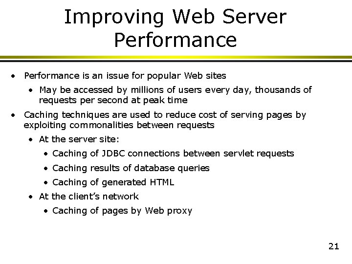 Improving Web Server Performance • Performance is an issue for popular Web sites • Improving Web Server Performance • Performance is an issue for popular Web sites •