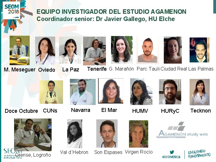 EQUIPO INVESTIGADOR DEL ESTUDIO AGAMENON Coordinador senior: Dr Javier Gallego, HU Elche M. Meseguer