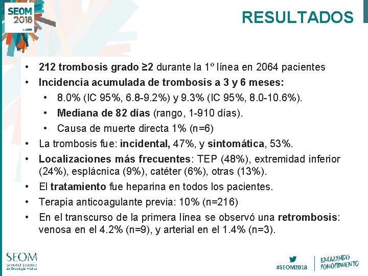 RESULTADOS • 212 trombosis grado ≥ 2 durante la 1º línea en 2064 pacientes