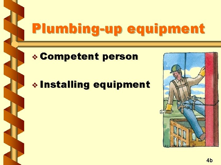 Plumbing-up equipment v Competent v Installing person equipment 4 b 