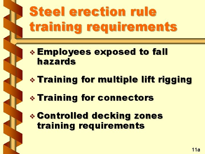 Steel erection rule training requirements v Employees hazards exposed to fall v Training for