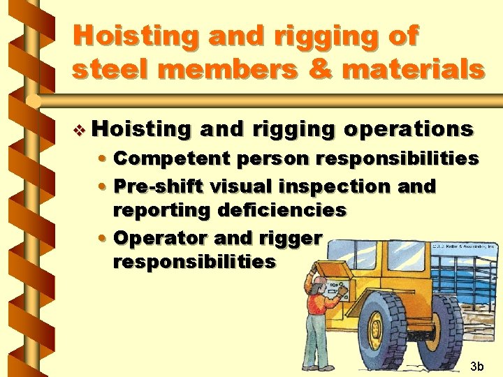 Hoisting and rigging of steel members & materials v Hoisting and rigging operations •