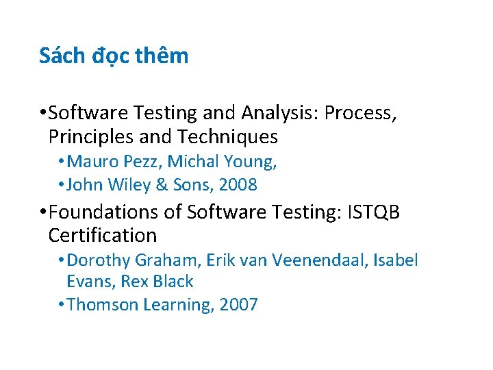 Sách đọc thêm • Software Testing and Analysis: Process, Principles and Techniques • Mauro