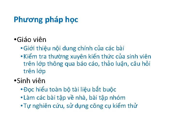 Phương pháp học • Giáo viên • Giới thiệu nội dung chính của các